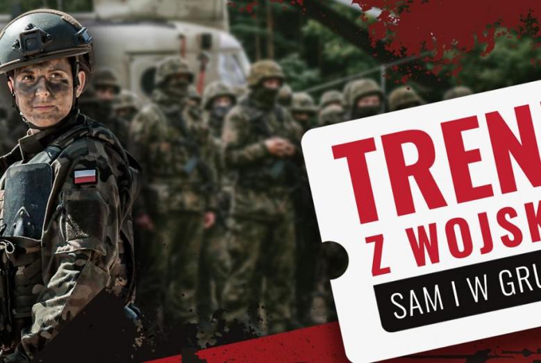 żołnierze i napis: TRENUJ Z WOJSKIEM SAM I W GRUPIE
