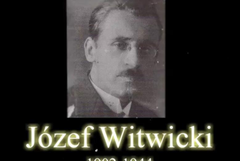 Portret Józefa Witwickiego i napis: Józef Witwicki 1902-1944