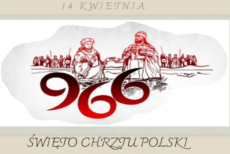 Grafika z okazji Chrztu Polski: rysunek Dobrawy i Mieszka I, w tle wojowie; napis: 14 kwietnia Święto Chrztu Polski 