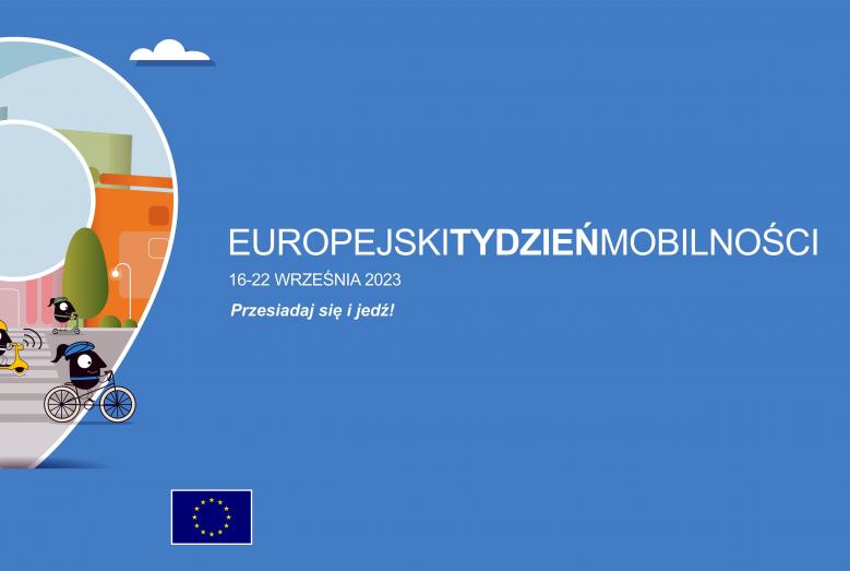 Europejski Tydzień Mobilności 16-22 września 2023 Przesiadaj się i jedź!