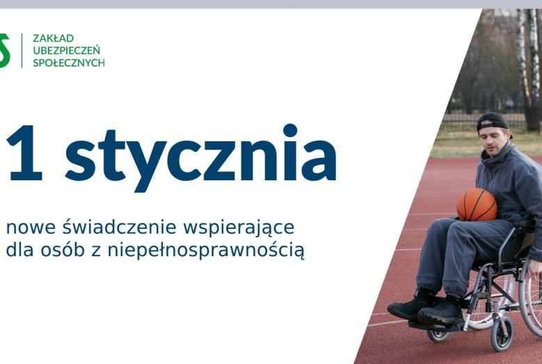 1 stycznia - nowe świadczenie wspierające dla osób z niepełnosprawnością