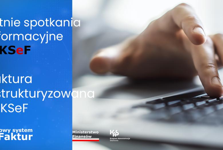 Letnie spotkania informacyjne o KSeF