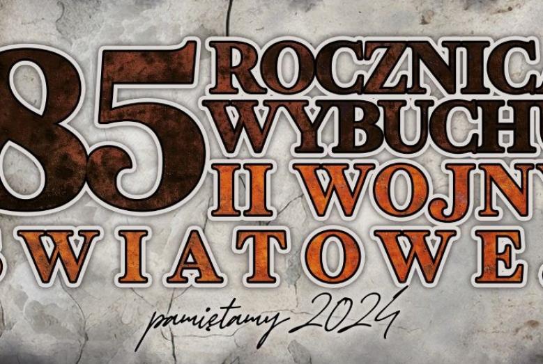 85 rocznica wybuchu II wojny światowej