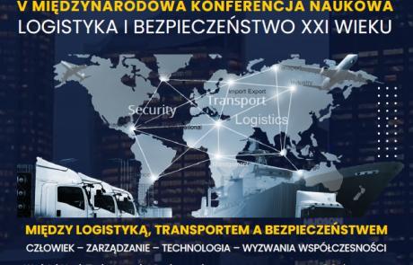 V Międzynarodowa Konferencja Naukowa Logistyka i Bezpieczeństwo XXI Wieku