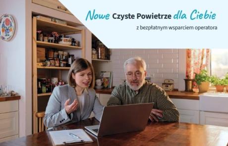 Nowe Czyste Powietrze dla Ciebie z bezpłatnym wsparciem operatora