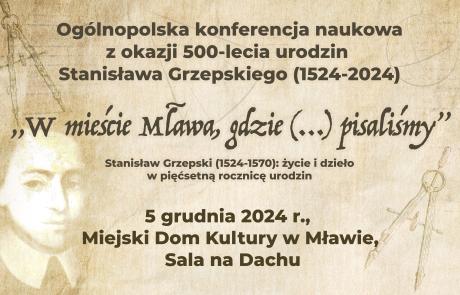 „W mieście Mława, gdzie (…) pisaliśmy”. Stanisław Grzepski (1524-1570): życie i dzieło w pięćsetną rocznicę urodzin