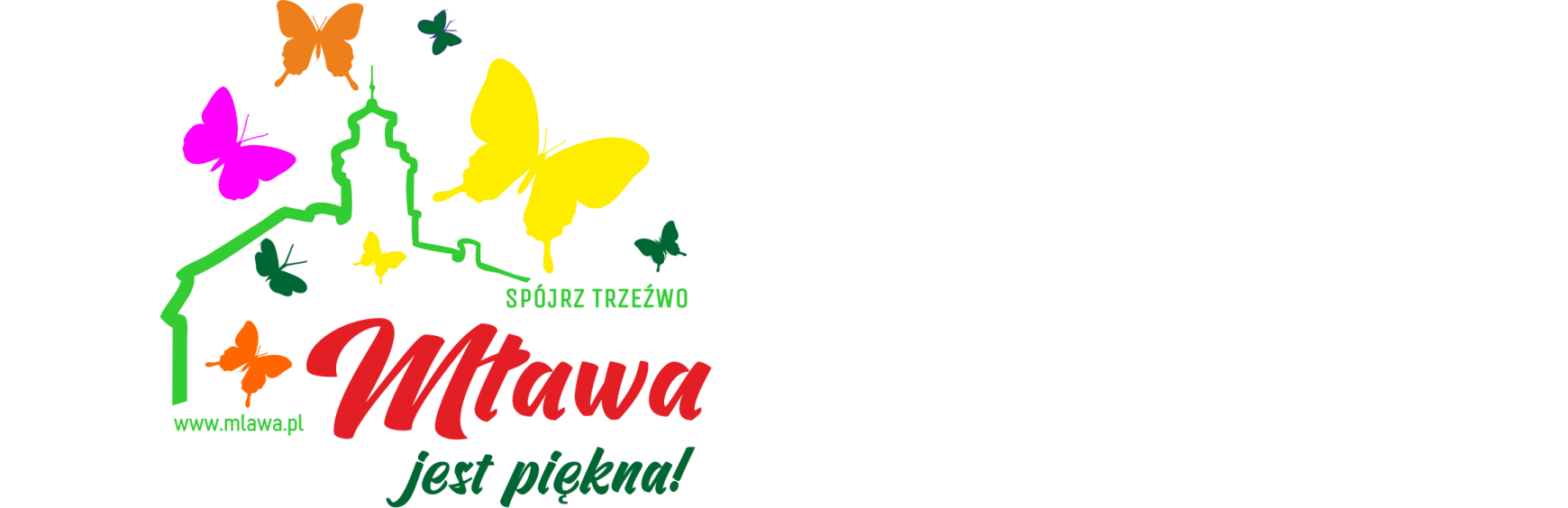 Spójrz trzeźwo, Mława jest piękna